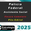 Policia Federal Assistente Social Pacote 2025