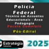 Policia Federal Tecnico em Assuntos Educacionais Area Pedagogia 2025