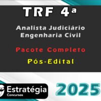 TRF 4ª Região (Analista Judiciário - Engenharia Civil) Pacote Teórico Pós-Edital - Estrategia 2025