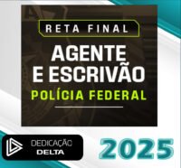 RETA FINAL AGENTE E ESCRIVAO DE POLICIA FEDERAL 2025