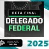 RETA FINAL DELEGADO FEDERAL 2025