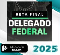 RETA FINAL DELEGADO FEDERAL 2025