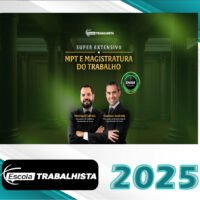 SUPER EXTENSIVO MPT E MAGISTRATURA DO TRABALHO