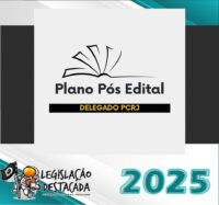 pc rj delegado legislacao destacada 2025