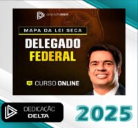 MAPA DA LEI SECA DELEGADO FEDERAL 2025