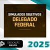 SIMULADOS OBJETIVOS DELEGADO FEDERAL dd 2025