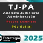 TJ-PA (Analista Judiciário - Administração) -Pacote Completo- Estrategia 2025 (Pós-Edital)