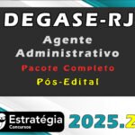 DEGASE-RJ (Agente Administrativo) - Estrategia 2025 - Pós-Edital