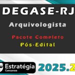DEGASE-RJ (Arquivologista) - Estrategia 2025 - Pós-Edital