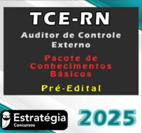 TCE RN Auditor de Controle Externo Pacote de Conhecimentos Basicos 2025
