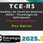 TCE-RS (Auditor de Controle Externo (ACE) - Tecnologia da Informação)  Pacote Completo - Estrategia 2025 -  (Pós-Edital)
