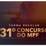 31º CONCURSO DO MPF - Turma Regular ALCANCE 2025