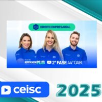 XLIV Exame da OAB (44) – 2ª fase – EMPRESARIAL - Repescagem e Regular (CEISC 2025) (Ordem dos Advogados do Brasil)
