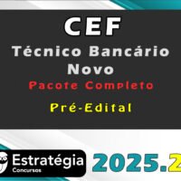 Caixa Econômica Federal - CEF (Técnico Bancário Novo) - Pacote Completo - Estrategia 2025.2