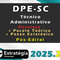 DPE-SC (Técnico Administrativo) Pacotaço - Pacote Teórico + Pacote Passo Estratégico - (Pós-Edital)- Estrategia 2025.2