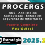 PROCERGS (ANC - Analista em Computação - Ênfase em Segurança da Informação)  - Pacote Completo - Estrategia 2025.2 - (Pós-Edital)