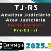 TJ RS Analista Judiciario Area Judiciaria Pacote Completo 2025