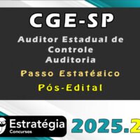 CGE SP Auditor Estadual de Controle Auditoria passo 2025 Pos Edital 