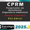 CPRM (Pesquisador em Geociências Engenharia Ambiental) Pós Edital Pacote Completo Estrategia 2025.2