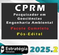 CPRM (Pesquisador em Geociências Engenharia Ambiental) Pós Edital Pacote Completo Estrategia 2025.2