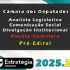 Câmara dos Deputados Analista Legislativo Comunicação Social Divulgação Institucional 2025
