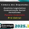 Câmara dos Deputados Analista Legislativo Comunicação Social Jornalismo