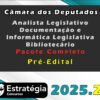 Câmara dos Deputados Analista Legislativo Documentação e Informática Legislativa Bibliotecário