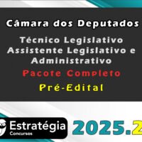 Câmara dos Deputados (Técnico Legislativo Assistente Legislativo e Administrativo) 2025