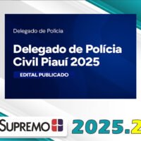 Delegado de Polícia Civil Piauí 2025 Edital Publicado