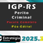 IGP-RS (Perito Criminal) Pacote Completo- 2025 (Pós-Edital) - Estrategia 2025.2