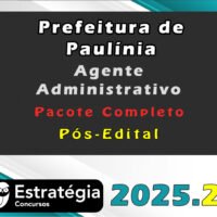 Prefeitura de Paulínia SP (Agente Administrativo) Pós Edital Pacote Completo Estrategia 2025.2