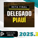 PC-PI - RETA FINAL DELEGADO PIAUÍ - Dedicação Delta 2025.2
