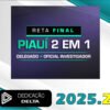 RETA FINAL PC PI 2 EM 1 DELEGADO E INVESTIGADOR DE POLÍCIA