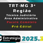 TRT-MG 3ª Região (Técnico Judiciário - Área Administrativa) - Pré-Edital - Pacote Completo - Estrategia 2025.2