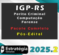 igp rs perito criminal computação forense 2025