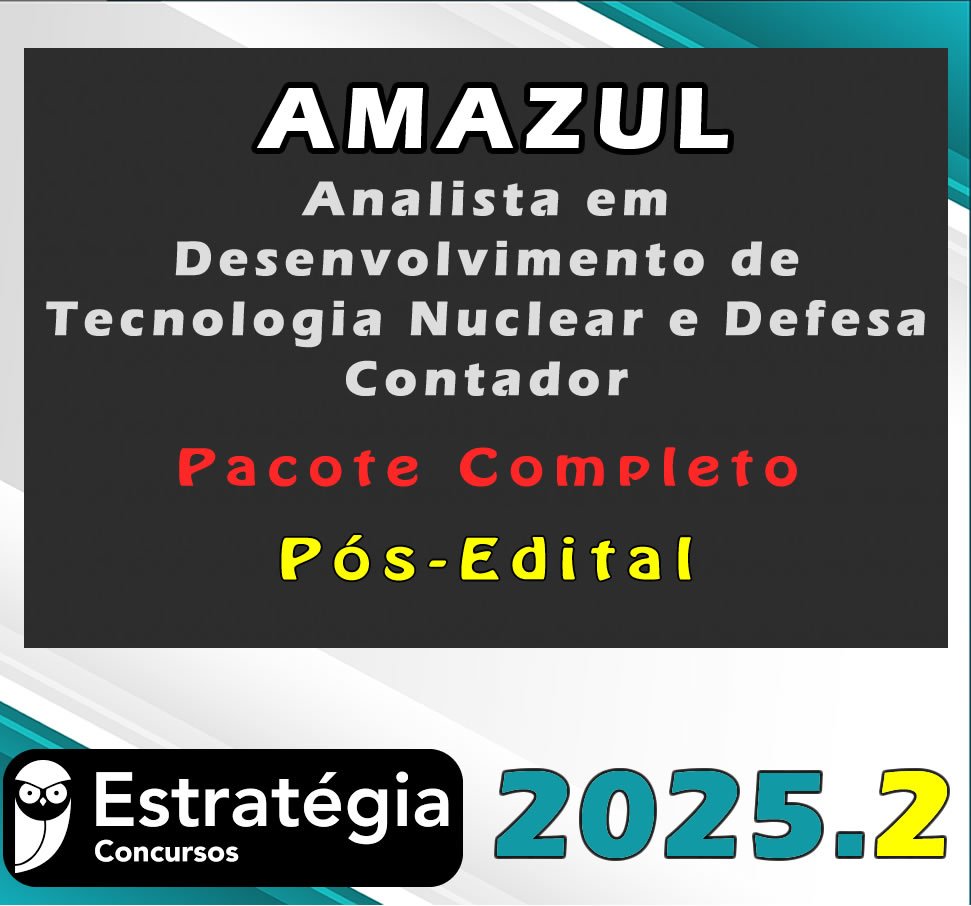 AMAZUL Analista em Desenvolvimento de Tecnologia Nuclear e Defesa Contador 2025