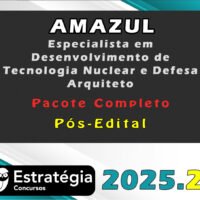 AMAZUL Especialista em Desenvolvimento de Tecnologia Nuclear e Defesa Arquiteto 2025