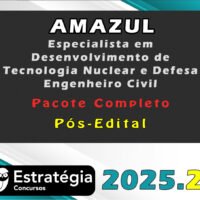 AMAZUL Especialista em Desenvolvimento de Tecnologia Nuclear e Defesa Engenheiro Civil 2025