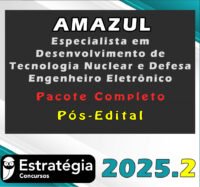 AMAZUL Especialista em Desenvolvimento de Tecnologia Nuclear e Defesa Engenheiro Eletrônico