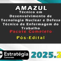 AMAZUL Técnico em Desenvolvimento de Tecnologia Nuclear e Defesa Técnico de Enfermagem do Trabalho
