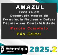 AMAZUL Técnico em Desenvolvimento de Tecnologia Nuclear e Defesa Técnico em Contabilidade 2025