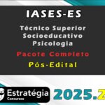 IASES-ES (Técnico Superior Socioeducativo - Psicologia) - Pós-Edital - Pacote Completo - Estrategia 2025.2