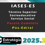 IASES-ES (Técnico Superior Socioeducativo - Serviço Social) - Pós-Edital - Pacote Completo - Estrategia 2025.2