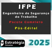 IFPE TAE (Engenheiro de Segurança do Trabalho) Pacote Completo Estrategia 2025 Pós Edital