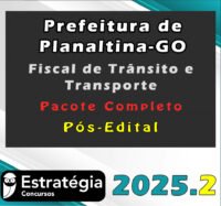 Prefeitura de Planaltina GO (Fiscal de Trânsito e Transporte) 2025