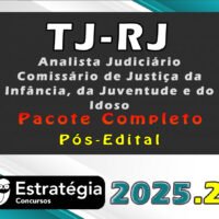 TJ RJ (Analista Judiciário Comissário de Justiça da Infância, da Juventude e do Idoso) Pacote 2025 (Pós Edital)