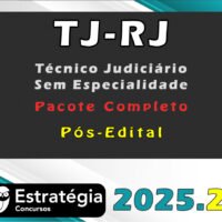 TJ RJ (Técnico Judiciário Sem Especialidade) Pacote 2025 (Pós Edital)