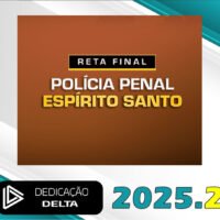 dd 2025 RETA FINAL POLÍCIA PENAL ESPÍRITO SANTO
