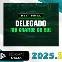 pc rs 2025 RETA FINAL DELEGADO RIO GRANDE DO SUL