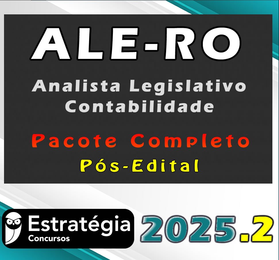 ALE RO (Analista Legislativo Contabilidade) Pacote 2025 (Pós Edital)